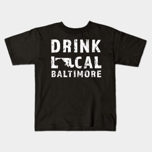 Drink Local Baltimore MD Craft Beer Design Kids T-Shirt